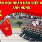 Quân đội anh hùng của dân tộc Việt Nam anh hùng